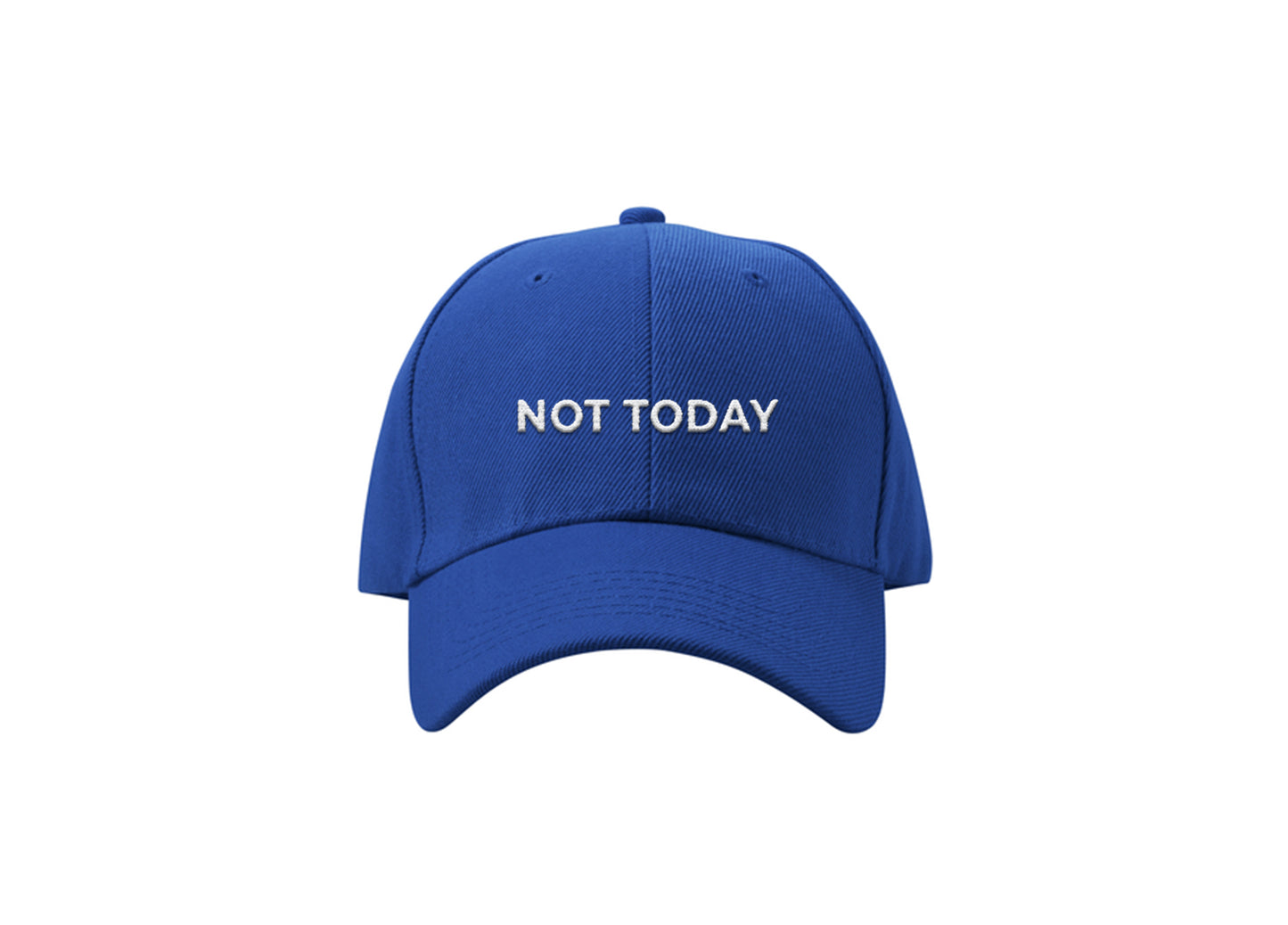 Not Today